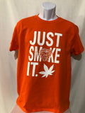 T-Shirt/Just Smoke It